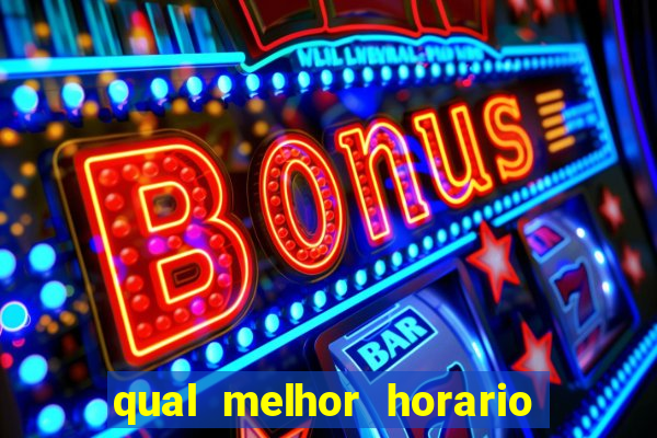 qual melhor horario para jogar fortune dragon